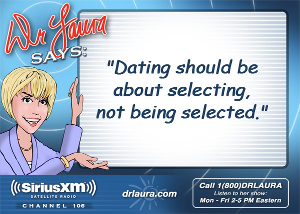 Dating should be about selecting, not being selected.