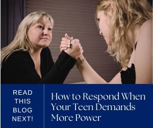 Read This Blog Next! - How to Respond When Your Teen Demand More Power - Click Here