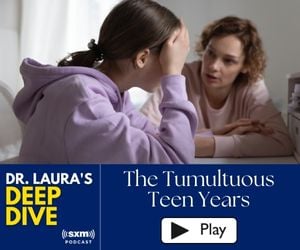 Dr. Laura's Deep Dive - The Tumultuous Teen Years - Play Now