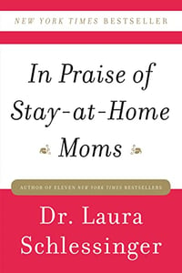 My Book: In Praise of Stay-at-Home Moms