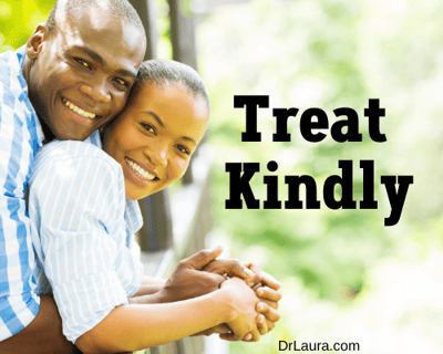 Treat Kindly - Dr. Laura's Ultimate Guide to Marriage