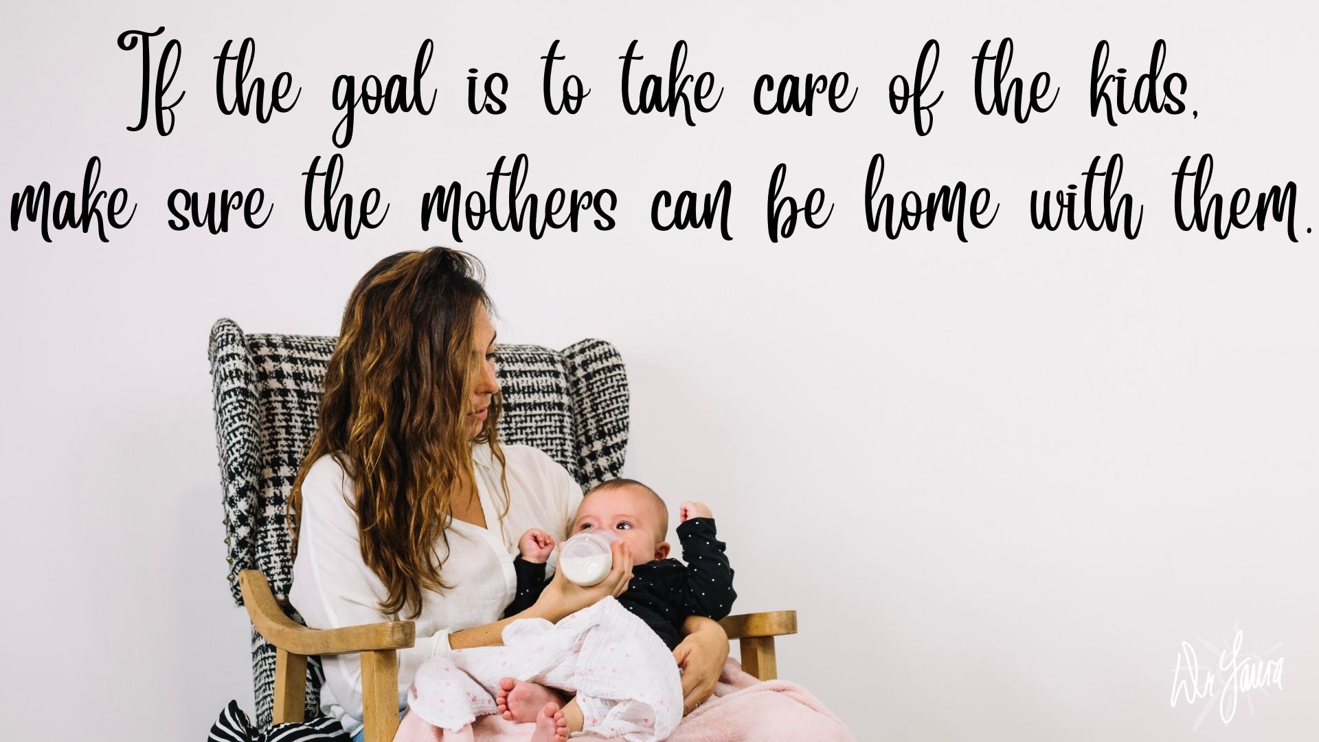 The Impact of Choosing Preschool Over Motherhood - If the goal is to take care of the kids, make sure the mothers can be home with them.