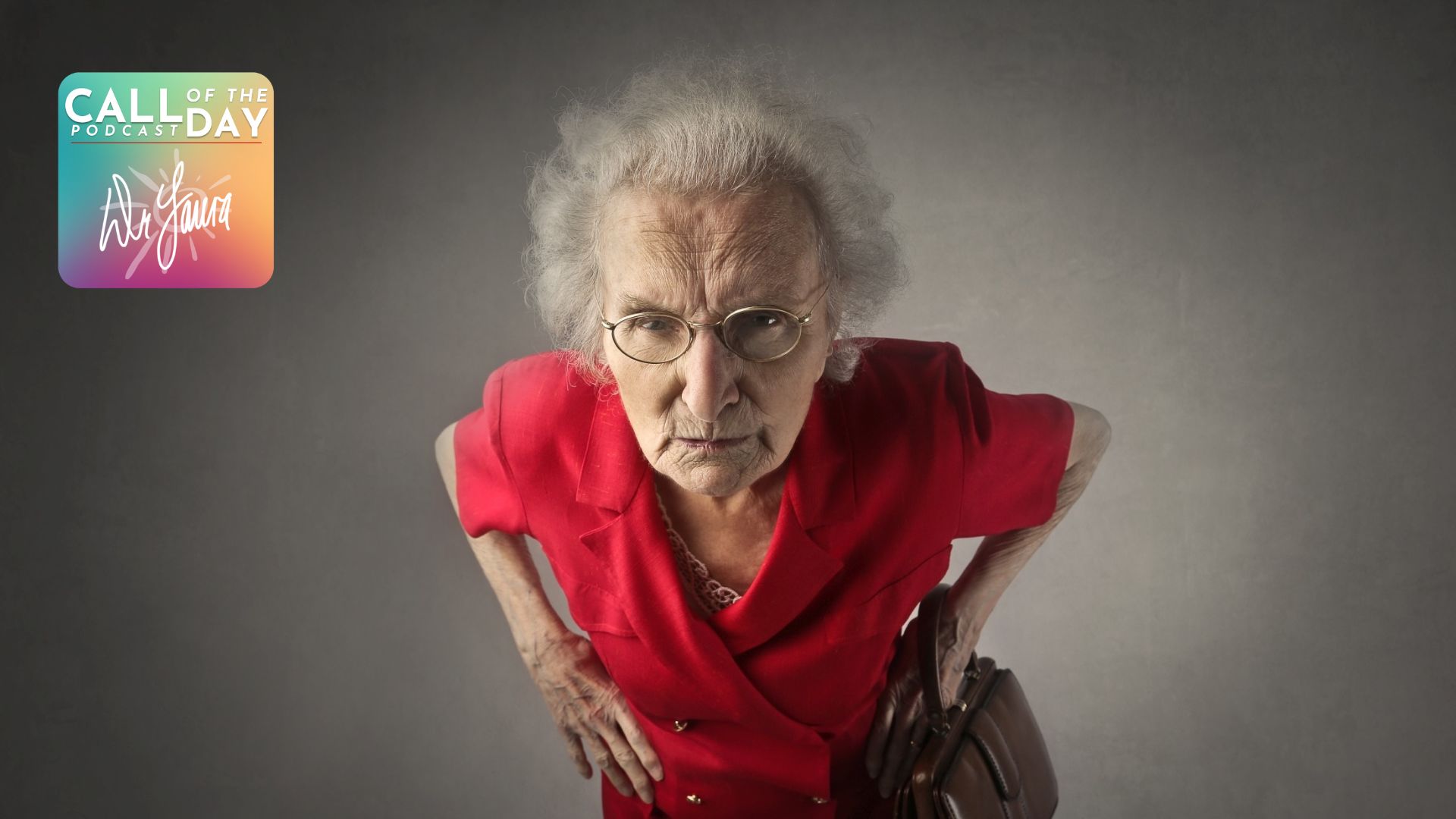 Call of the Day Podcast: Should I Give In to My Manipulative Granny?