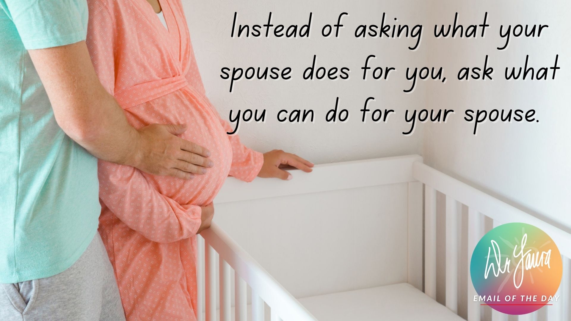 Email of the Day: Advice to an Expectant Father