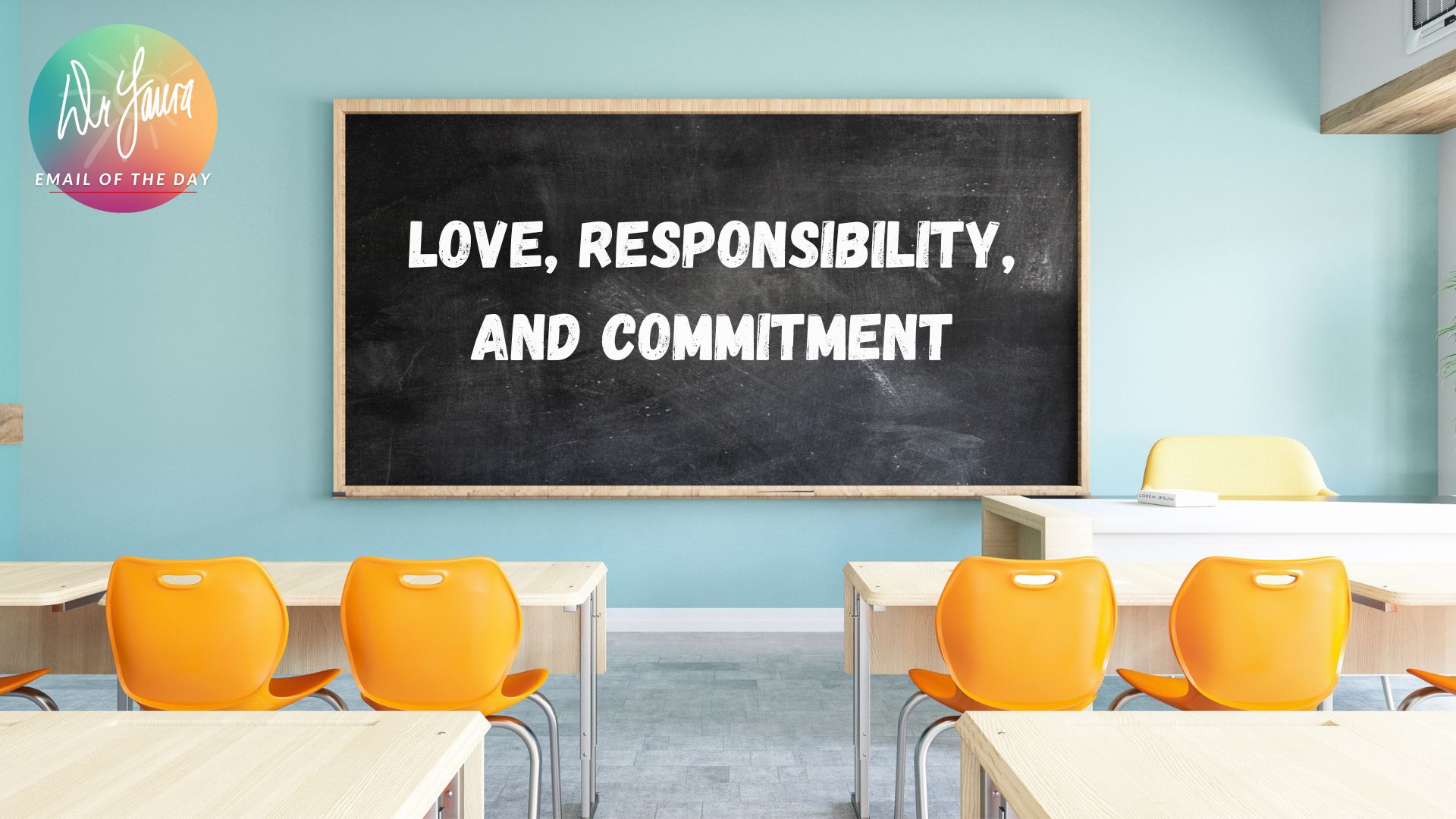 Email of the Day: Lessons in Love, Responsibility, and Commitment