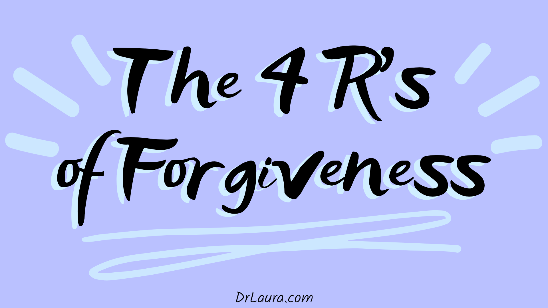 Blog: The 4 R's of Forgiveness