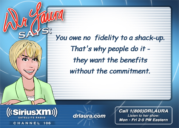 You owe no  fidelity to a shack-up.  That's why people do it - they want the benefits without the commitment.